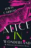 Carroll Lewis «Alice''s Adventures in Wonderland. Through the Looking-Glass, and What Alice Found There»