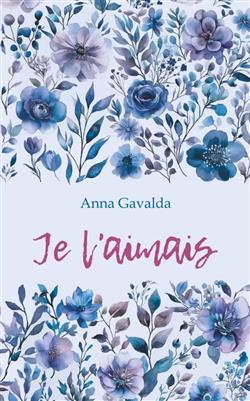 Gavalda Anna «Je L''aimais»